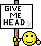 Give me head